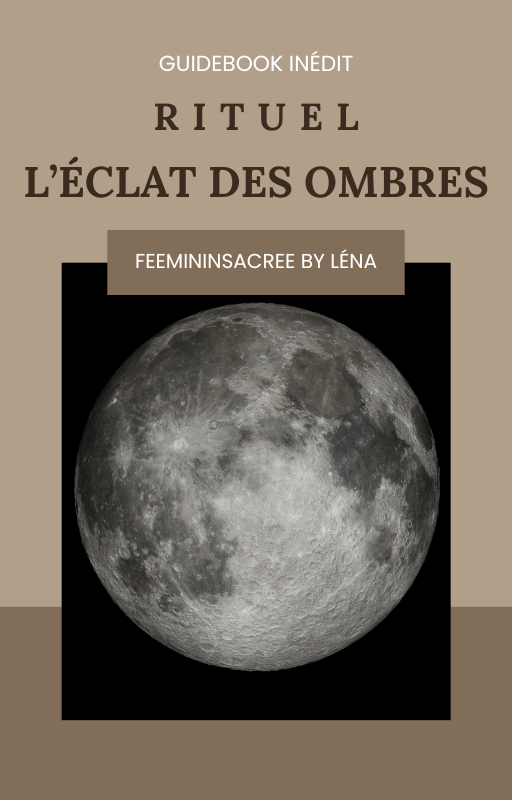 GUIDEBOOK DE LA PLEINE LUNE - “L’ÉCLAT DES OMBRES”