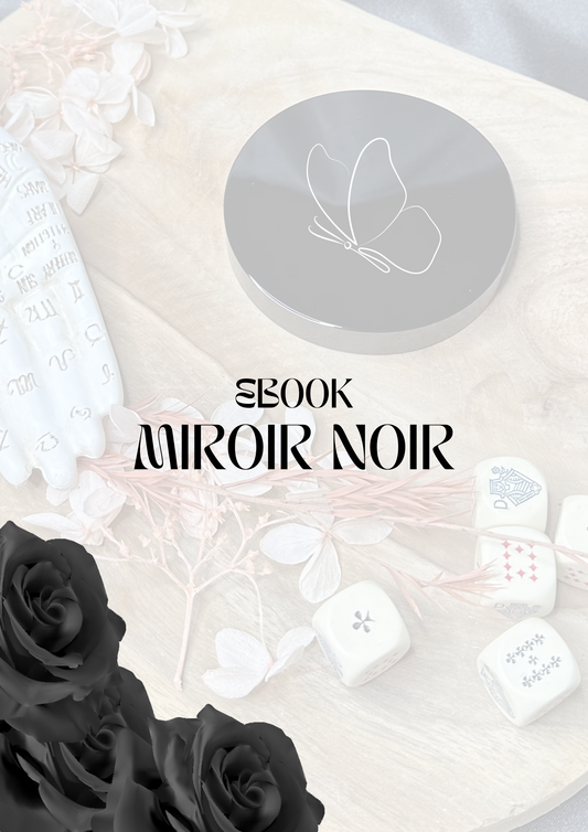 EBOOK - MANUEL & PROTOCOLE D’UTILISATION DU MIROIR NOIR